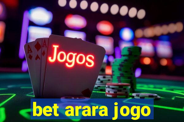 bet arara jogo